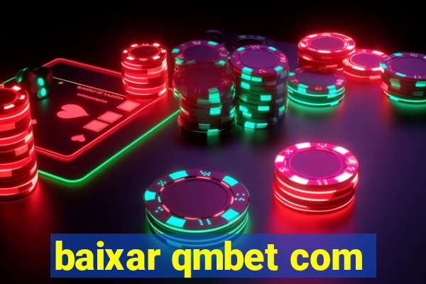 baixar qmbet com